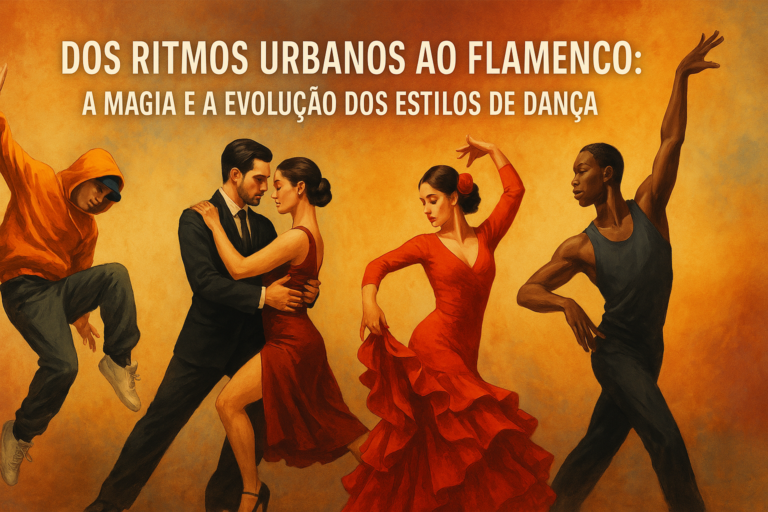 Dos Ritmos Urbanos ao Flamenco: A Magia e a Evolução dos Estilos de Dança