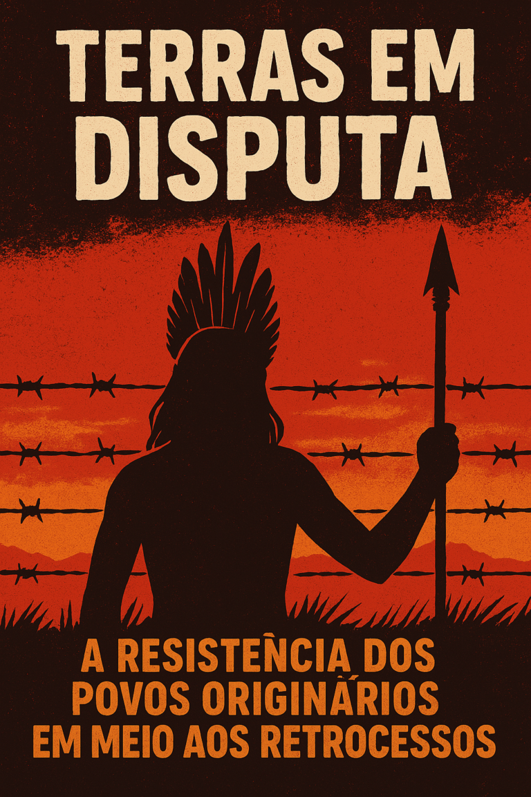Terras em Disputa: A Resistência dos Povos Originários em Meio aos Retrocessos
